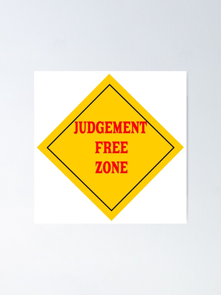 Judgement Free Zone Poster For Sale By Alvempire Redbubble