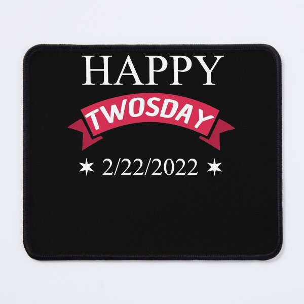 Item preview, Happy Twosday Funny 2/22/2022 February designed and sold by Club7Studios.
