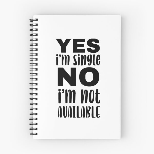 Item preview, Yes I'm Single No I'm Not Available designed and sold by UglyBoyDesign.