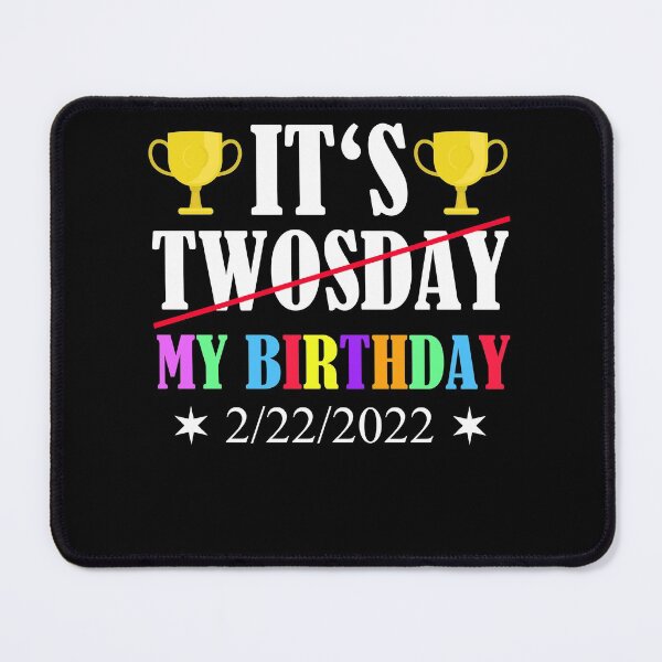 Item preview, Birthday Twosday February 22nd 2/22/2022 designed and sold by Club7Studios.