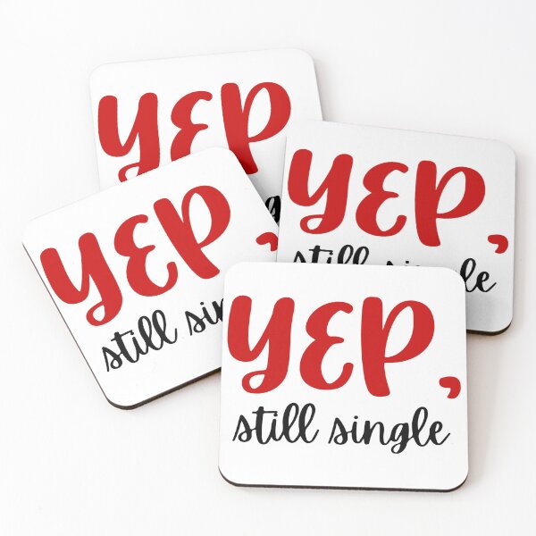 Item preview, Yep Still Single  designed and sold by UglyBoyDesign.