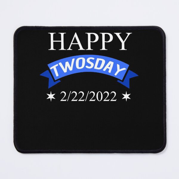 Item preview, Happy Twosday Funny 2/22/2022 February designed and sold by Club7Studios.