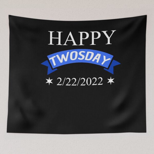 Item preview, Happy Twosday Funny 2/22/2022 February designed and sold by Club7Studios.