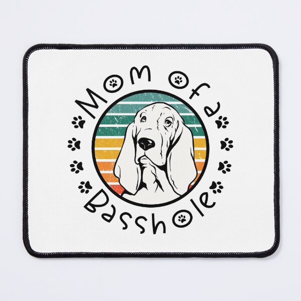 Item preview, Mom of a Basshole Basset Hound Lover designed and sold by TKsTees.