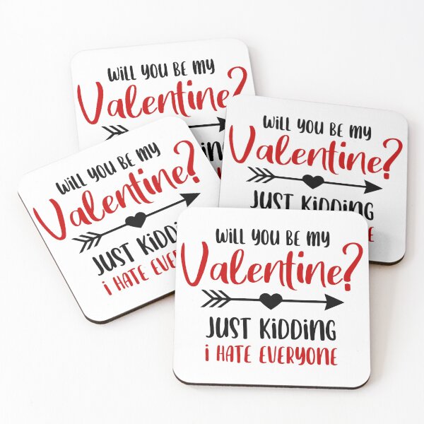 Item preview, Will You Be My Valentine Just Kidding I Hate Everyone designed and sold by UglyBoyDesign.