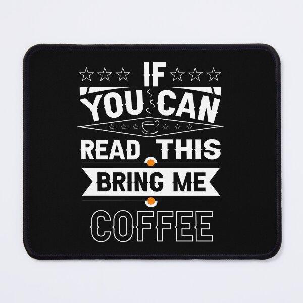 Item preview, If you can read this bring me coffee designed and sold by pnkpopcorn.
