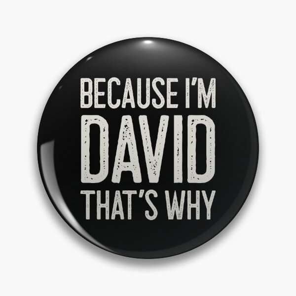 Item preview, Because I’m David That’s Why Funny Personalized Name designed and sold by MariosNydras.
