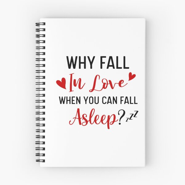 Item preview, Why Fall In Love When You Can Fall Asleep designed and sold by UglyBoyDesign.