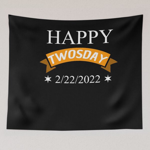 Item preview, Happy Twosday Funny 2/22/2022 February  designed and sold by Club7Studios.