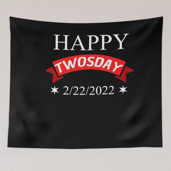 Item preview, Happy Twosday Funny 2/22/2022 February  designed and sold by Club7Studios.