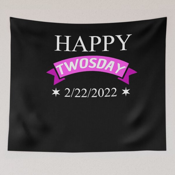 Item preview, Happy Twosday Funny 2/22/2022 February  designed and sold by Club7Studios.