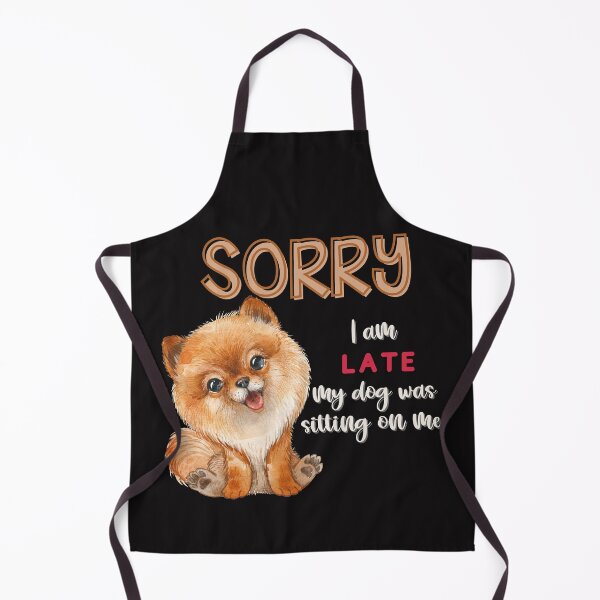 Aperçu de l'œuvre Désolé, je suis en retard ! Mon chien était assis sur moi ! - Pomeranian créée et vendue par Mumzy2many.