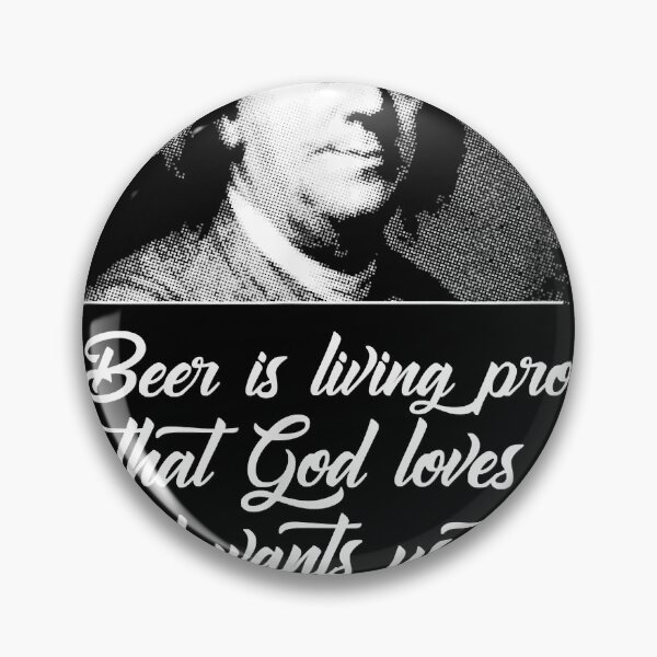 Item preview, Beer Proves God Loves Us - Ben Franklin - Funny Beer Shirt designed and sold by Cristaobson.