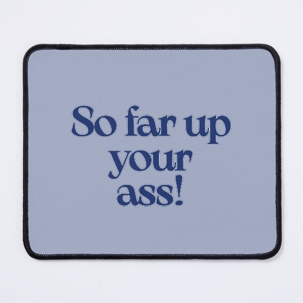 Item preview, The West Wing So far up your ass designed and sold by baranskini.