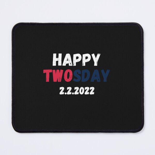 Item preview, Copy of happy twosday February 22 2022 designed and sold by dzairshirts.