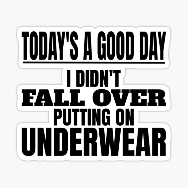 Item preview, Todays a Good Day Joke designed and sold by AloraDawnEve.