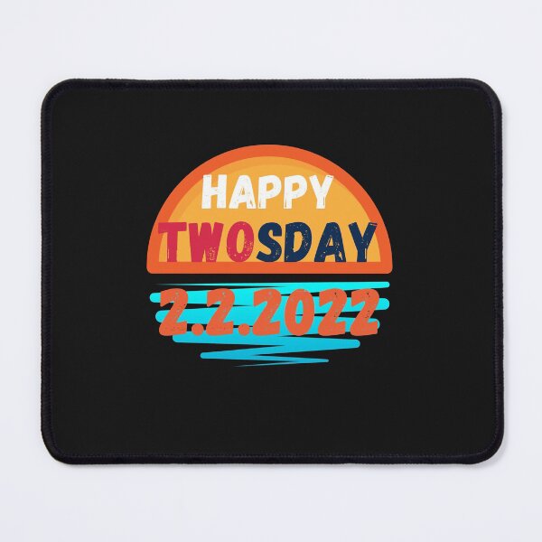 Artikelvorschau, Happy Twoday 22. Februar 2022 entworfen und verkauft von dzairshirts.