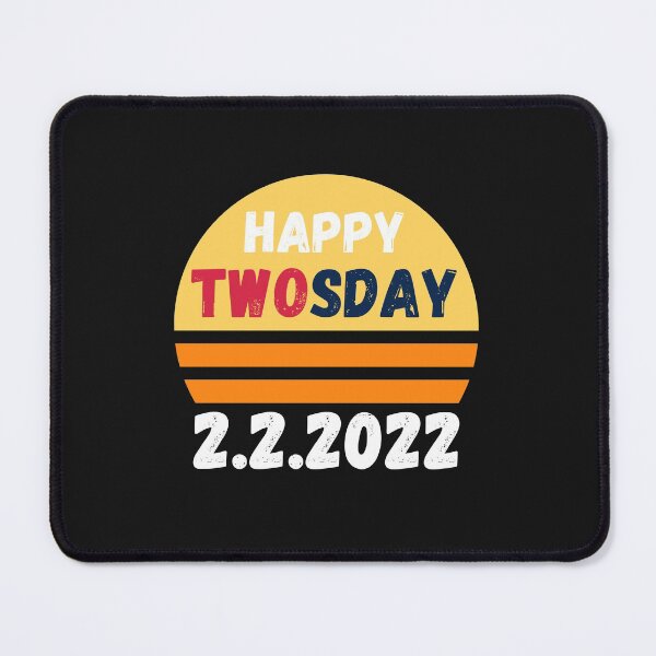 Item preview, happy twosday February 22 2022 designed and sold by dzairshirts.