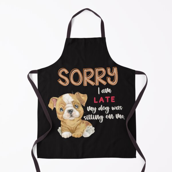 Item preview, Sorry I am late! My dog was sitting on me! - English Bulldog designed and sold by Mumzy2many.