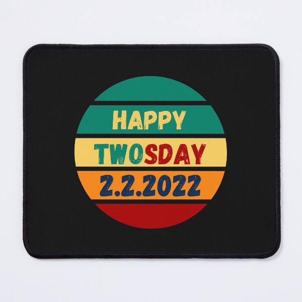 Item preview, happy twosday February 22 2022 designed and sold by dzairshirts.