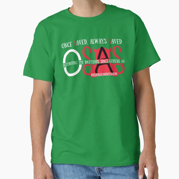 OSAS Since Genesis 3:4 - Christian  Classic T-Shirt