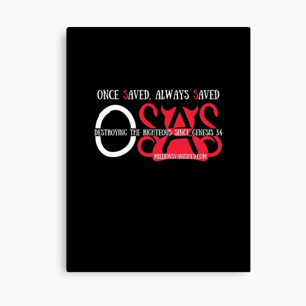 OSAS Since Genesis 3:4 - Christian Canvas Print