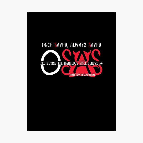 OSAS Since Genesis 3:4 - Christian Photographic Print