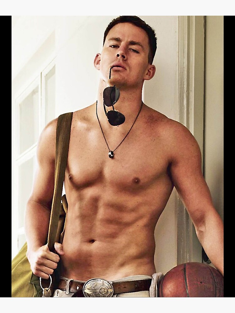 "Channing Tatum Shirtless Classic" Poster by ranebrilliant | Redbubble