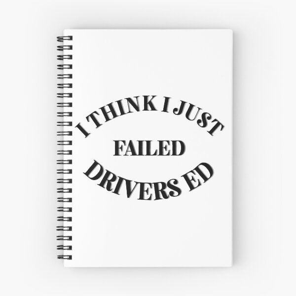 Item preview, I Think I Just Failed Drivers Ed designed and sold by Cora Gregory.