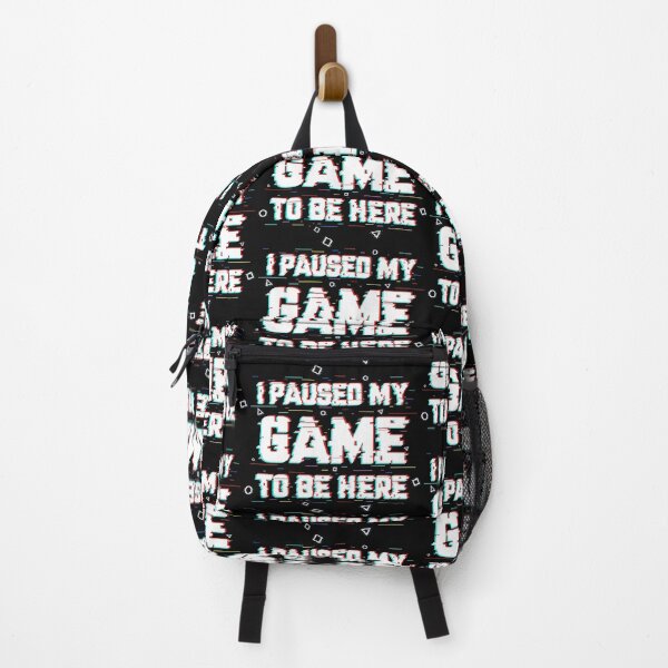 Item preview, I Paused My Game To Be Here - My Life designed and sold by Natynanfets.