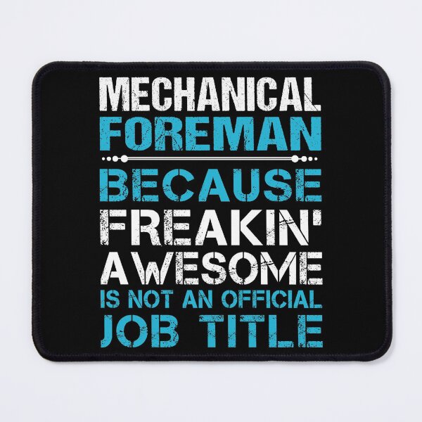 Item preview, Mechanical Foreman T Shirt - Freaking Awesome Job Gift Item Tee designed and sold by oetate4774.