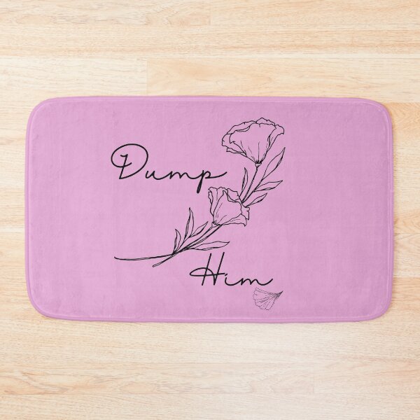 Item preview, Dump Him designed and sold by Lylabean22.