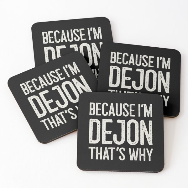 Item preview, Because I’m Dejon That’s Why Funny Personalized Name designed and sold by MariosNydras.