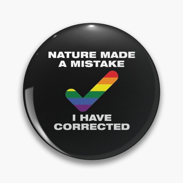 Item preview, Nature Made A Mistake I Corrected It LGBT Ally designed and sold by skeierleber4327.