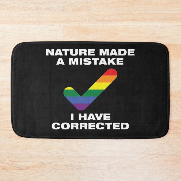 Item preview, Nature Made A Mistake I Corrected It LGBT Ally designed and sold by skeierleber4327.