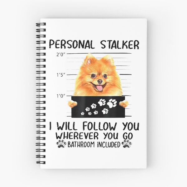 Item preview, Personal Stalker Pomeranian Dog I'll Follow You designed and sold by abbottdominic.
