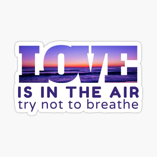 Item preview, Love Is In The Air try Not To Breathe designed and sold by hanyj732.