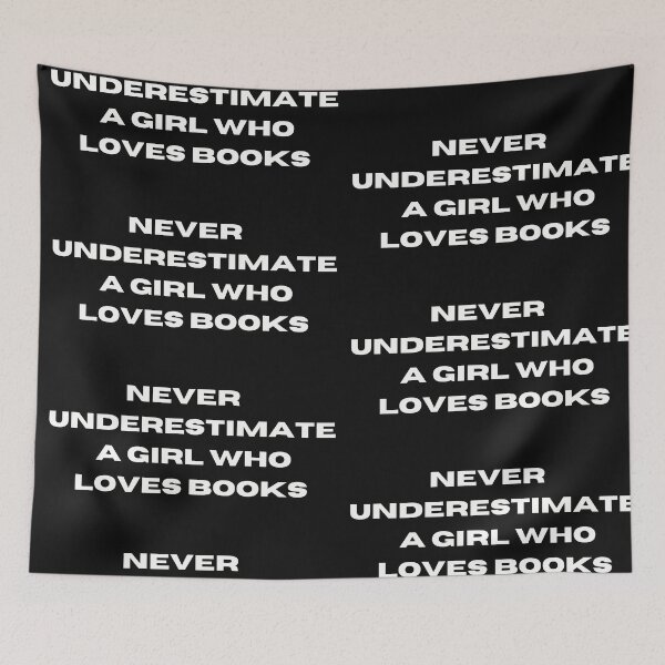 Item preview, Never Underestimate A Girl Who Loves Books designed and sold by Imaginative Expressions⭐️ ⭐️ ⭐️ ⭐️ ⭐️.