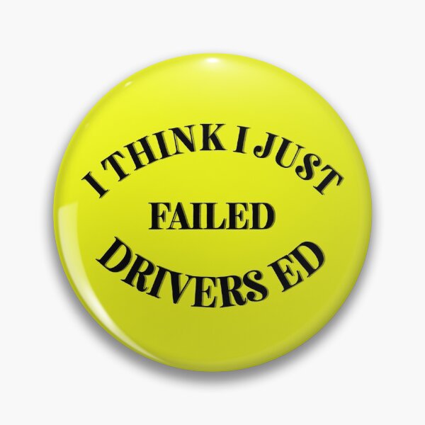 Item preview, I Think I Just Failed Drivers Ed yellow designed and sold by Cora Gregory.