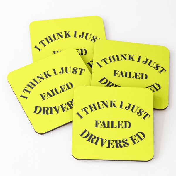 Item preview, I Think I Just Failed Drivers Ed yellow designed and sold by Cora Gregory.