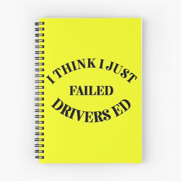 Item preview, I Think I Just Failed Drivers Ed yellow designed and sold by Cora Gregory.