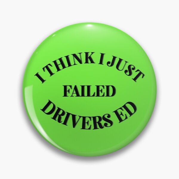 Item preview, I Think I Just Failed Drivers Ed Green designed and sold by Cora Gregory.