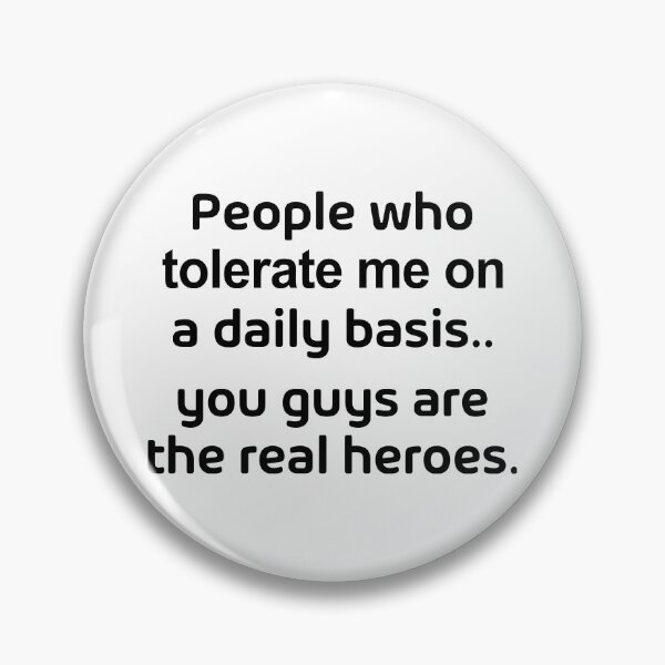 Item preview, People Who Tolerate Me On A Daily Basis  designed and sold by allysmar.