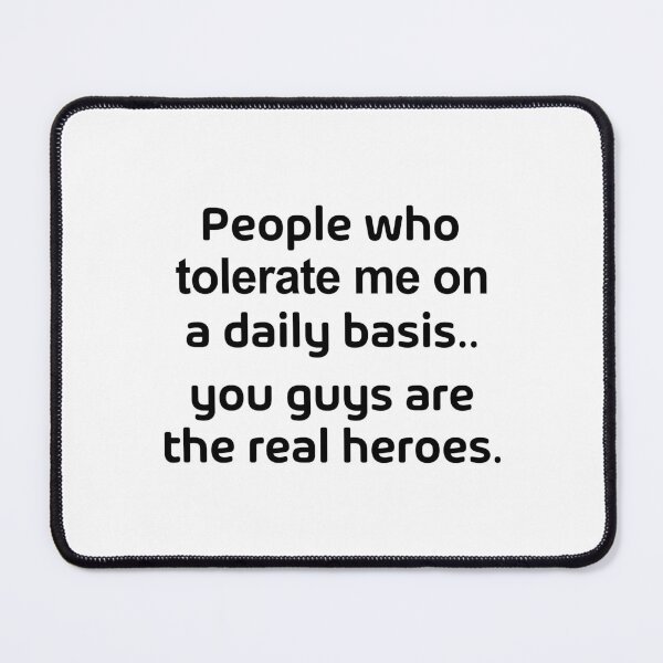 Item preview, People Who Tolerate Me On A Daily Basis  designed and sold by allysmar.