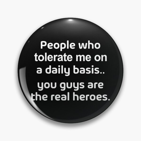 Item preview, People Who Tolerate Me On A Daily Basis  designed and sold by allysmar.