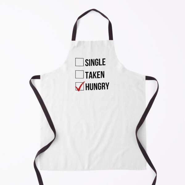 Item preview, Relationship Status Single Taken Hungry designed and sold by UglyBoyDesign.