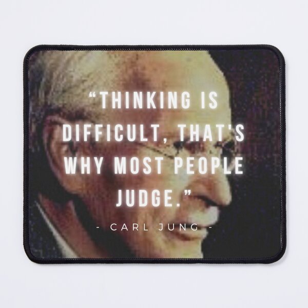 Item preview, Thinking is difficult, that's why most people judge | Carl Jung | Psychology | Motivation designed and sold by iwaya-bazaar.