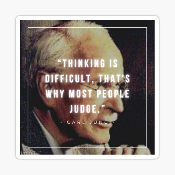 Item preview, Thinking is difficult, that's why most people judge | Carl Jung | Psychology | Motivation designed and sold by iwaya-bazaar.