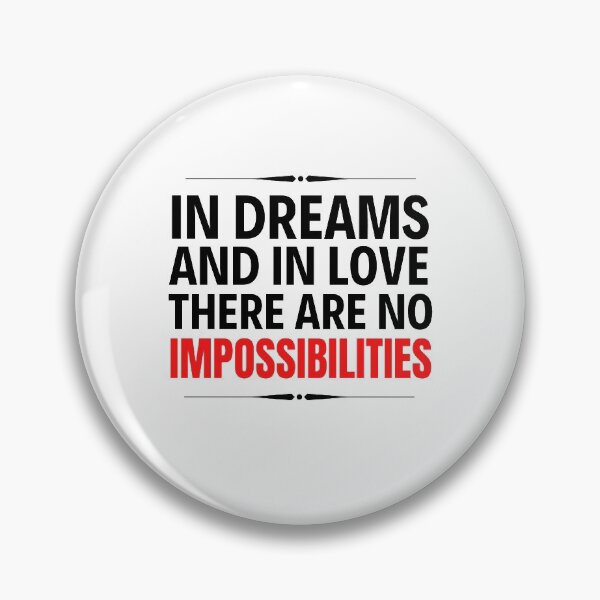 Item preview, In Dreams And Love There Are No Impossibilities - Funny Valentine Quotes And Sayings designed and sold by chetan786.