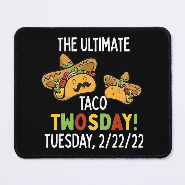 Item preview, Best Taco Twosday Tuesday February 22nd 2022 designed and sold by RobertJason.